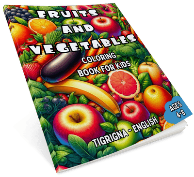 Tigrinya - English Fruits and Vegetables Coloring Book for Kids Ages 4-8 cover